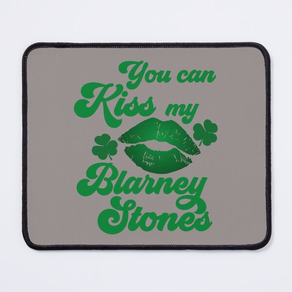 Item preview, You Can Kiss My Blarney Stones designed and sold by HappySchnapper.