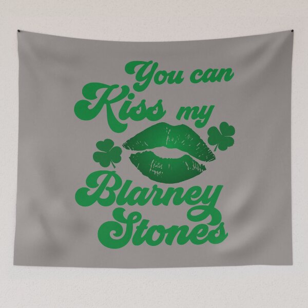 Item preview, You Can Kiss My Blarney Stones designed and sold by HappySchnapper.