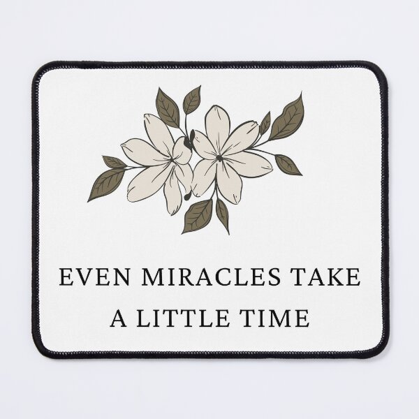 Item preview, even miracles take a little time designed and sold by laiil.