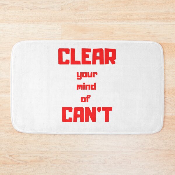 Item preview, Clear your mind of can't designed and sold by Shopster381.
