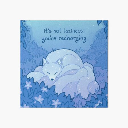 "It's Not Laziness; You are Recharging" Sleepy Nine Tailed Fox Kitsune Art Board Print