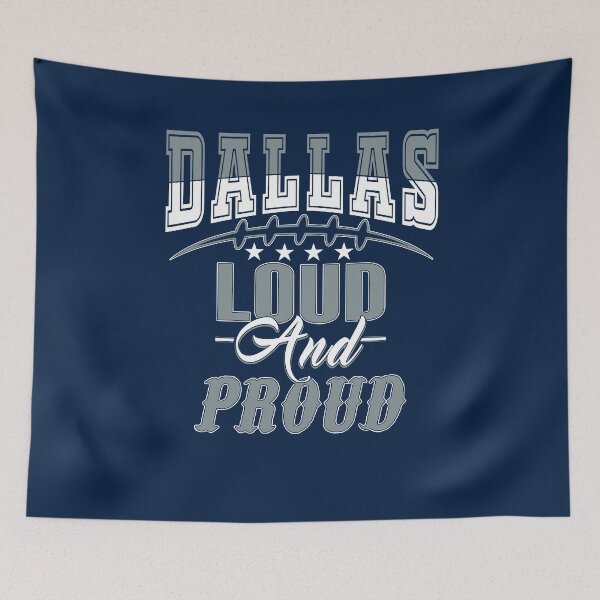 Item preview, Dallas Football Fan - Loud And Proud designed and sold by doiron3525.