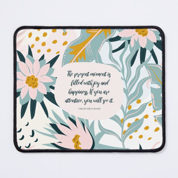 Item preview, The present moment is filled with joy and happiness. If you are attentive, you will see it. - Thich Nhat Hanh designed and sold by StudioCitrine.