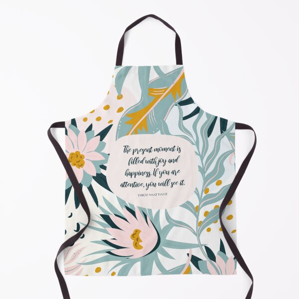 Item preview, The present moment is filled with joy and happiness. If you are attentive, you will see it. - Thich Nhat Hanh designed and sold by StudioCitrine.