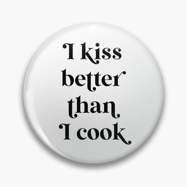 Item preview, I Kiss Better Than I Cook  designed and sold by ZoollGraphics.