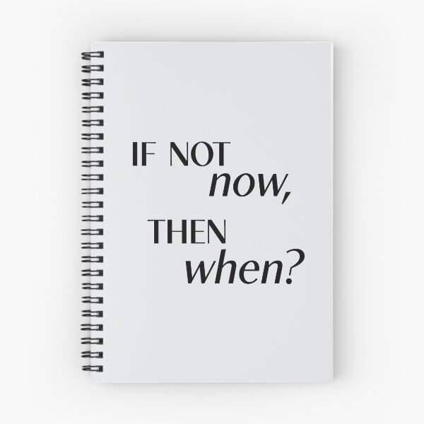 Item preview, If not now, then when? Grey quote designed and sold by ckbix.