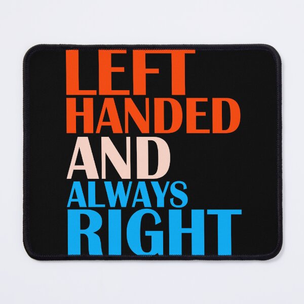 Item preview, left handed and always right designed and sold by BABLROBY.