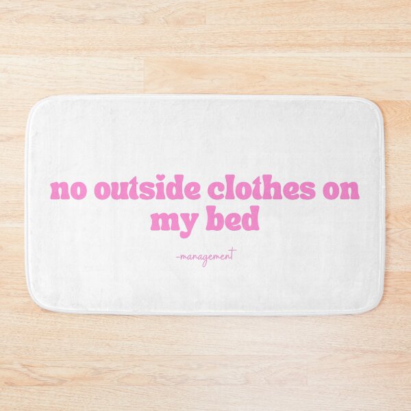 Item preview, no outside clothes on my bed designed and sold by gigi_draws.