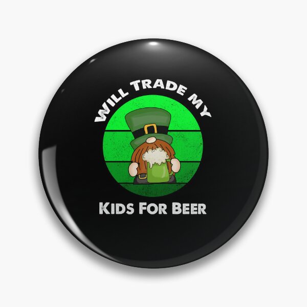 Item preview, Will Trade Kids For Beer, Funny Irish Gnome Saying designed and sold by SportyDogShop.