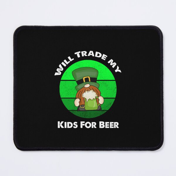 Item preview, Will Trade Kids For Beer, Funny Irish Gnome Saying designed and sold by SportyDogShop.