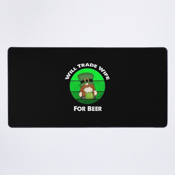 Item preview, Will Trade Wife For Beer, Funny Irish Gnome Saying designed and sold by SportyDogShop.