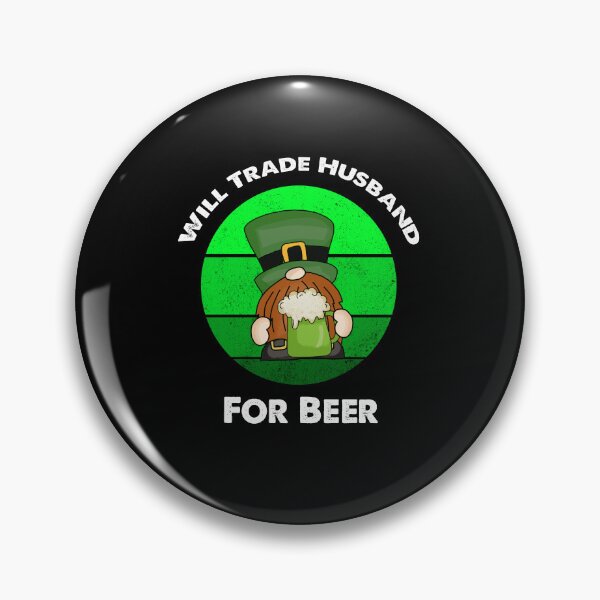 Item preview, Will Trade Husband For Beer, Funny Irish Gnome Saying designed and sold by SportyDogShop.