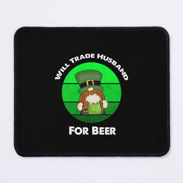 Item preview, Will Trade Husband For Beer, Funny Irish Gnome Saying designed and sold by SportyDogShop.