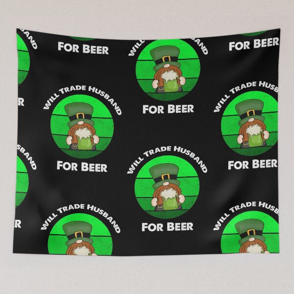 Item preview, Will Trade Husband For Beer, Funny Irish Gnome Saying designed and sold by SportyDogShop.