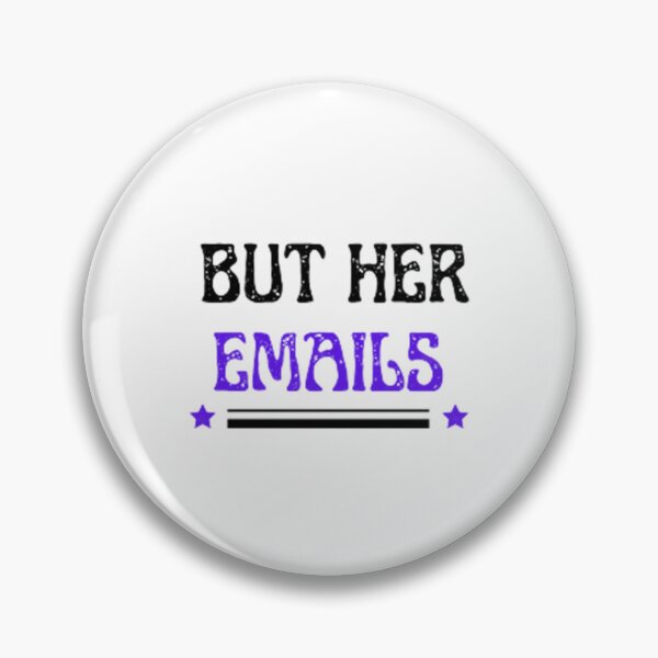 Item preview, BUT HER EMAILS designed and sold by PeacePrint.
