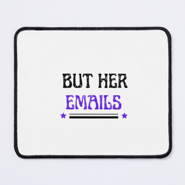 Item preview, BUT HER EMAILS designed and sold by PeacePrint.