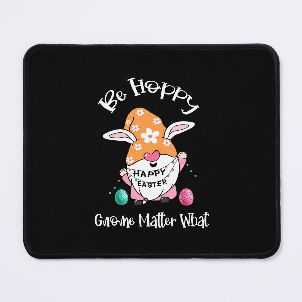 Item preview, Be Hoppy Gnome Matter What, Be Hoppy designed and sold by SportyDogShop.
