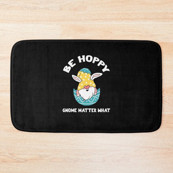 Item preview, Be Hoppy Gnome Matter What, Be Hoppy designed and sold by SportyDogShop.