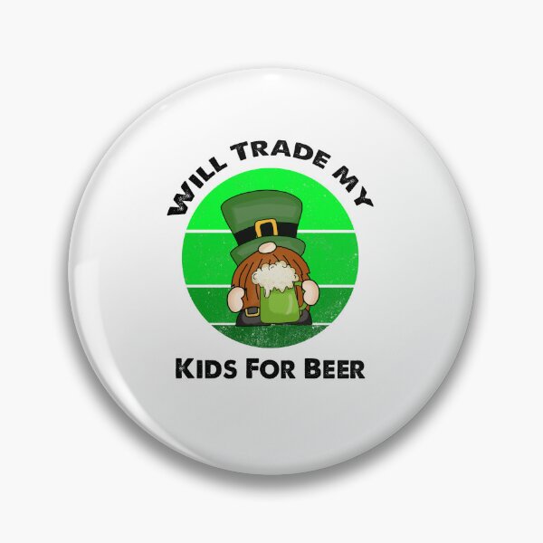 Item preview, Will Trade Kids For Beer, Funny Irish Gnome Saying designed and sold by SportyDogShop.