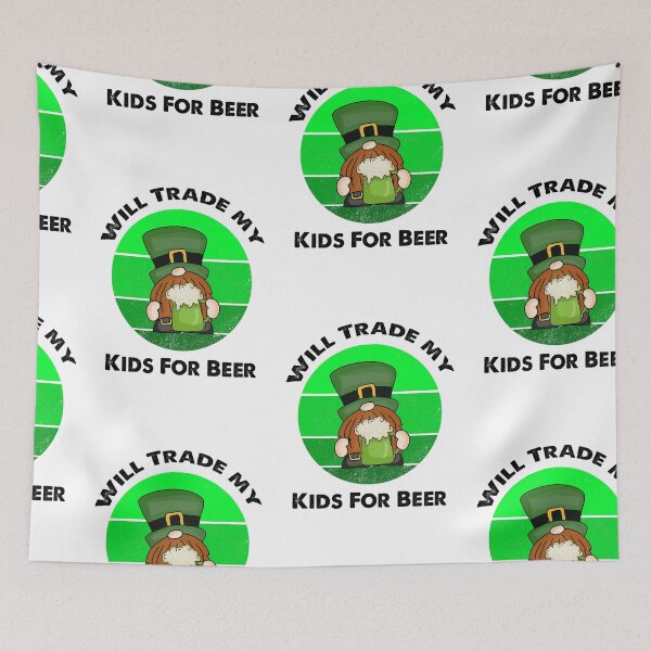 Item preview, Will Trade Kids For Beer, Funny Irish Gnome Saying designed and sold by SportyDogShop.