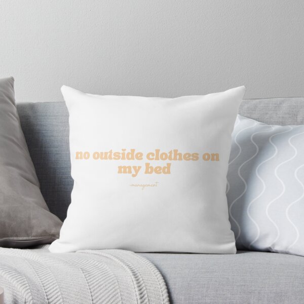 Item preview, no outside clothes on my bed designed and sold by hystericalgigi.
