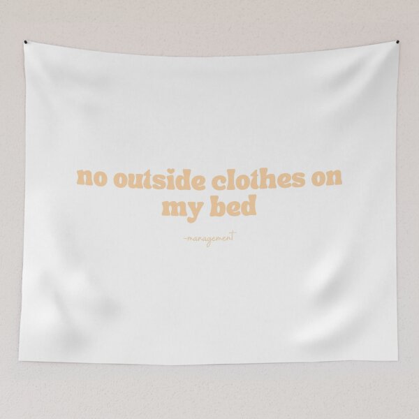 Item preview, no outside clothes on my bed designed and sold by gigi_draws.