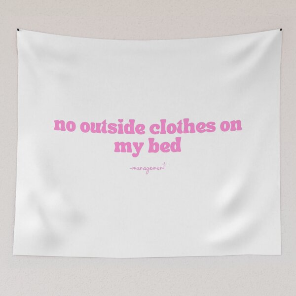 Item preview, no outside clothes on my bed designed and sold by gigi_draws.