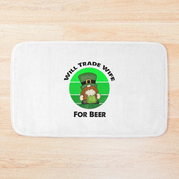 Item preview, Will Trade Wife For Beer, Funny Irish Gnome Saying designed and sold by SportyDogShop.