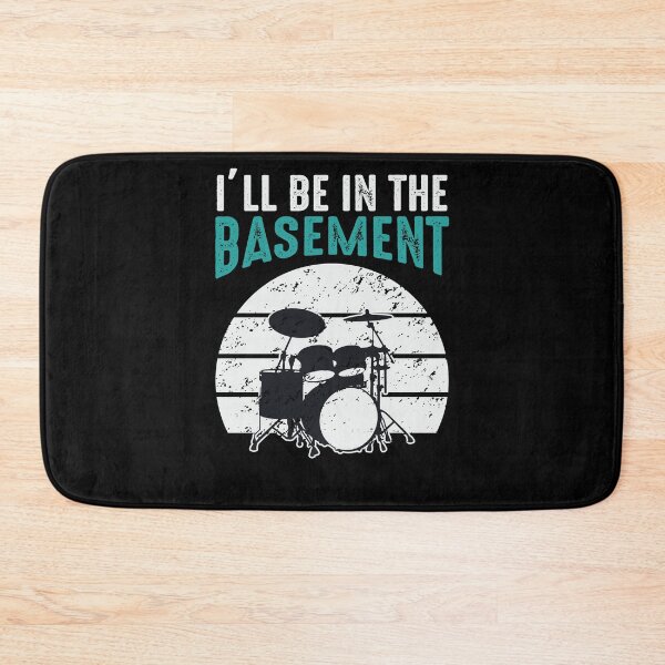Item preview, I'll Be In The Basement Drum Set Drumming Drummer designed and sold by 3colors3.
