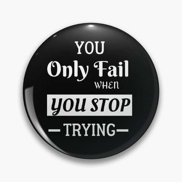 Item preview, you only fail when stop trying  Inspirational, Motivation, Motivational, Motivation Quote Tee, You Are Only Limit, Workout, Motivation designed and sold by JUSTDOIT ⭐⭐⭐⭐⭐.