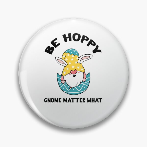 Item preview, Be Hoppy Gnome Matter What, Be Hoppy designed and sold by SportyDogShop.