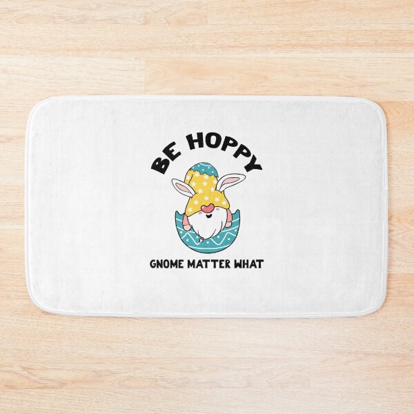 Item preview, Be Hoppy Gnome Matter What, Be Hoppy designed and sold by SportyDogShop.