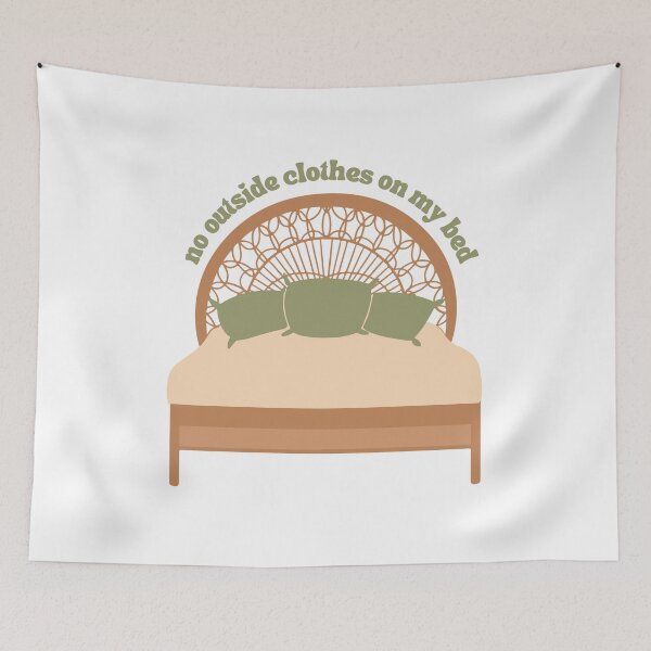Item preview, no outside clothes on my bed designed and sold by hystericalgigi.