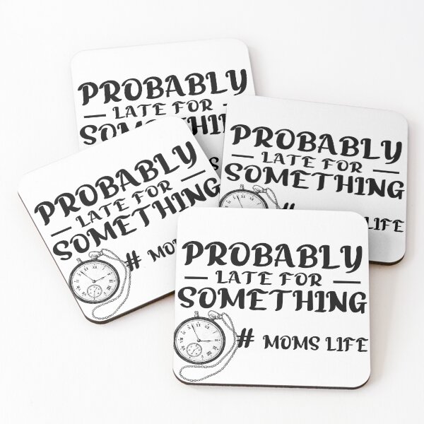 Item preview, Probably Late For Something Funny Shirt T-Shirt Sorry I'm Late I Didn't Mean To Come Mom Late Shirt Funny Tee Always Late New Mom Gift designed and sold by BABLROBY.