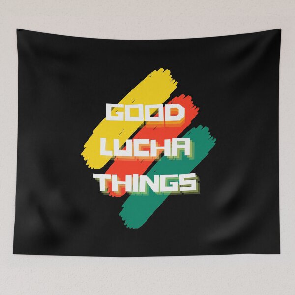 Item preview, Good Lucha Things Design designed and sold by Kilvish.