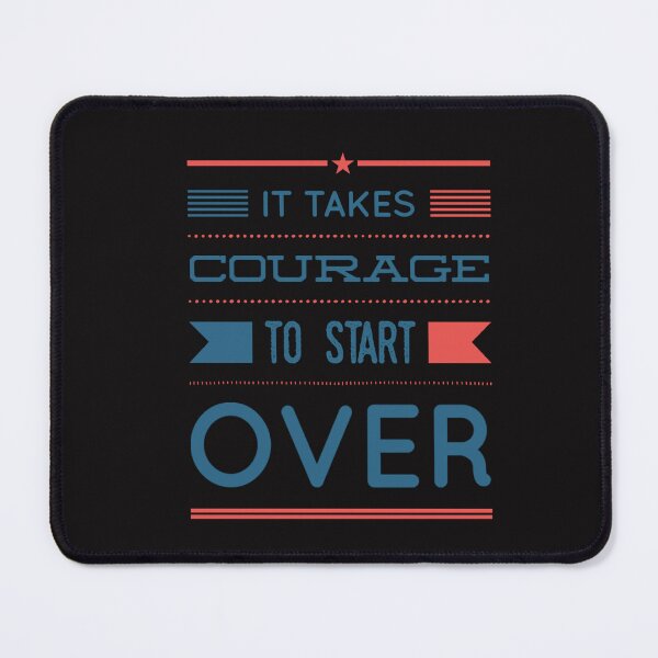 Item preview, It Takes Courage To Start Over designed and sold by JOY STORE 45.