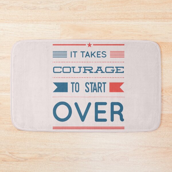 Item preview, It Takes Courage To Start Over  designed and sold by JOY STORE 45.