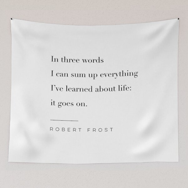 Item preview, Robert Frost Quote - It Goes On designed and sold by wisemagpie.