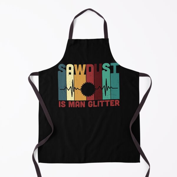 Item preview, Sawdust is Man Glitter | Funny Woodworking Wood Working Saw Dust Humor designed and sold by 3colors3.