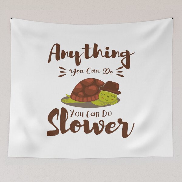 Item preview, Anything You Can Do I Can Do Slower designed and sold by TheBest94.
