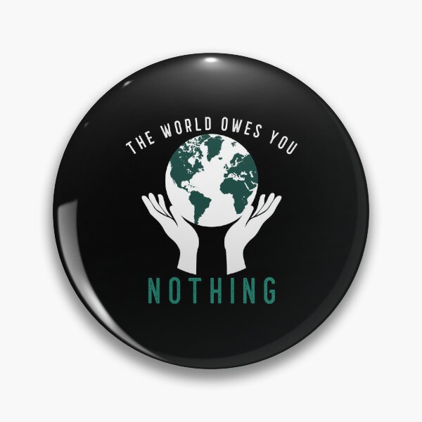 Item preview, The World Owes You Nothing designed and sold by Studioapartment.