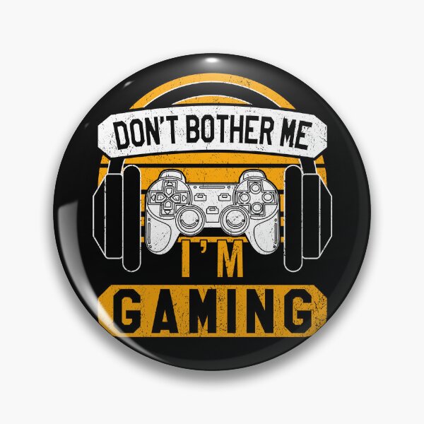 Item preview, Don’t bother me I’m gaming designed and sold by VictorL Designs.