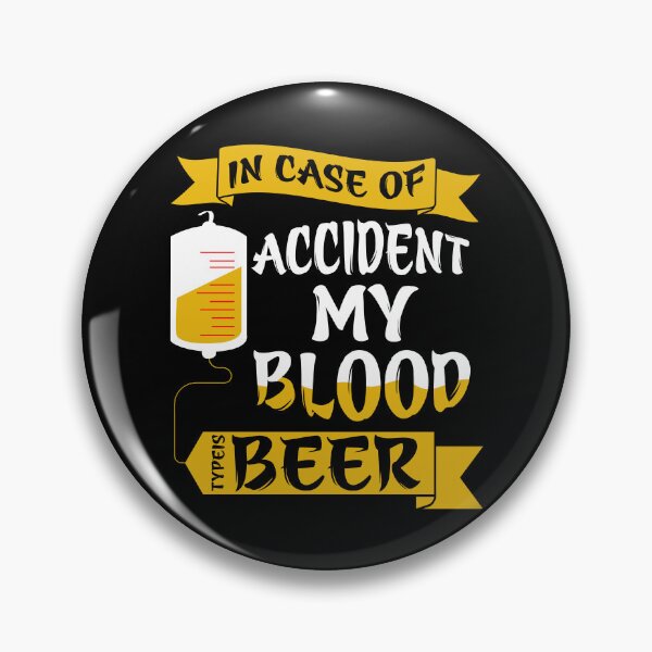 Item preview, In Case Of Accident My Blood Types Beer designed and sold by Joxxio.