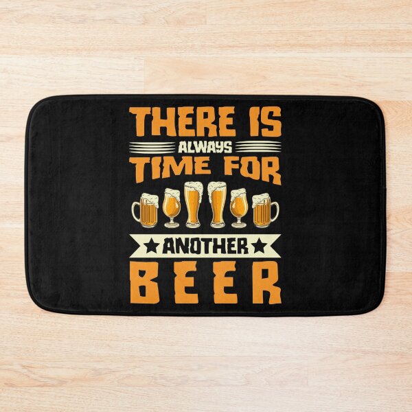 Item preview, There Is Always Time For Another Beer designed and sold by Joxxio.