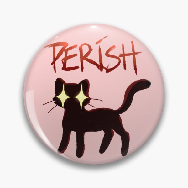 Item preview, PERISH CAT designed and sold by GhostfaceNikoll.