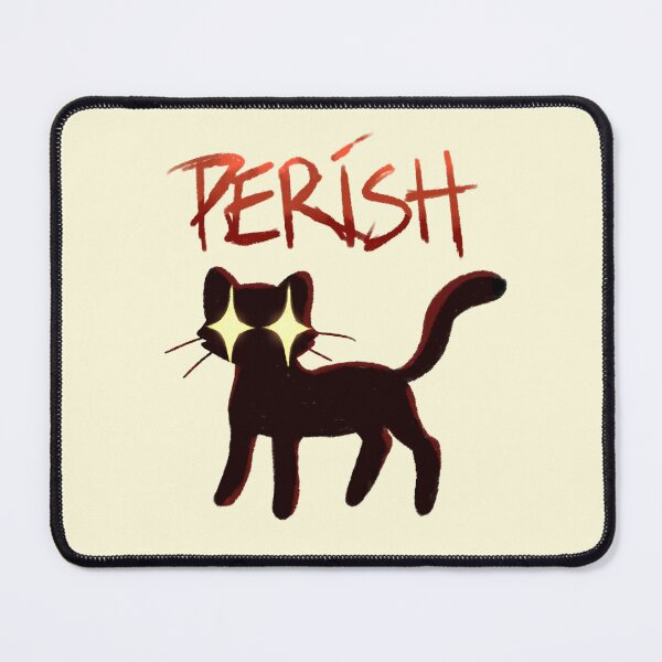 Item preview, PERISH CAT designed and sold by GhostfaceNikoll.