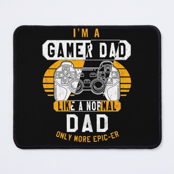 Item preview, I’m a gamer dad like a normal dad designed and sold by VictorL Designs.