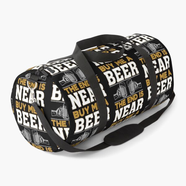 Item preview, Buy Me A Beer The End Is Near designed and sold by Joxxio.