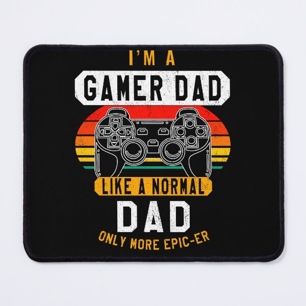 Item preview, I’m a gamer dad like a normal dad designed and sold by VictorL Designs.