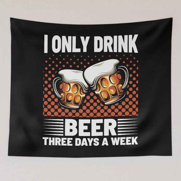 Item preview, I Only Drink Beer Three Days A Week designed and sold by Joxxio.
